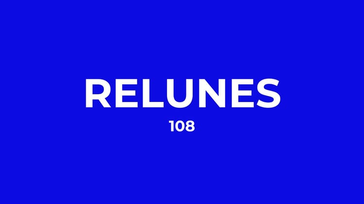 RELUNES 108: Ruido...Huellas....Fiesta. ¿A qué te suena?